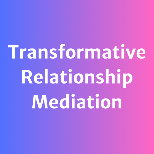 Pre-Mediation Session: Transformative Relationship Mediation TRM