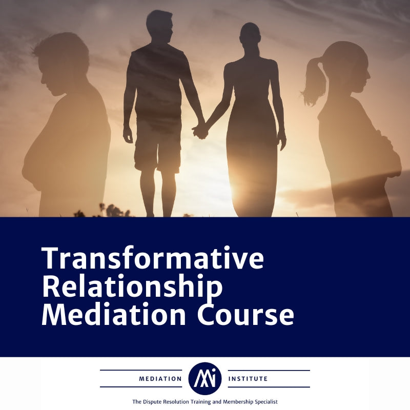 Transformative Relationship Mediation Course - Total Course Fee $1320